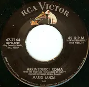 Mario Lanza - Arrivederci Roma / Younger Than Springtime