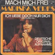Mariska Veres - Mach Mich Frei (Take Me High) / Ich Liebe Doch Nur Dich (I Am Loving You)