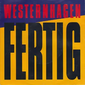 Marius Müller-Westernhagen - Fertig