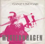 Marius Müller-Westernhagen - Ganz Und Gar