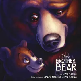Mark Mancina - Brother Bear - An Original Disney Records Soundtrack
