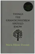Mark Oliver Everett - Things the Grandchildren Should Know