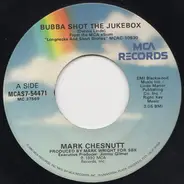 Mark Chesnutt - Bubba Shot The Jukebox / It's Not Over (If I'm Not Over You)