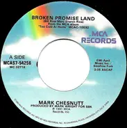 Mark Chesnutt - Broken Promise Land / Friends In Low Places
