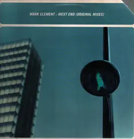 Mark Clement - West End (Original Mixes)