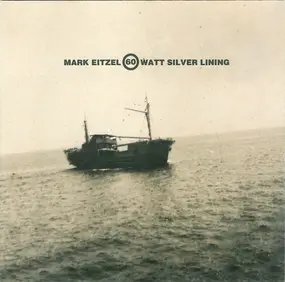 Mark Eitzel - 60 Watt Silver Lining
