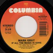 Mark Gray - If All The Magic Is Gone