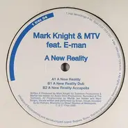Mark Knight & MTV Feat. E-Man - A New Reality