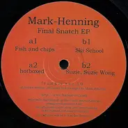 Mark-Henning - Final Snatch EP