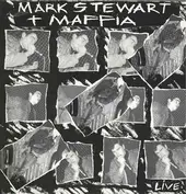 Mark Stewart and the Maffia