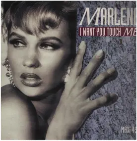 Marlene - I Want You, Touch Me