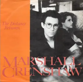Marshall Crenshaw - The Distance Between