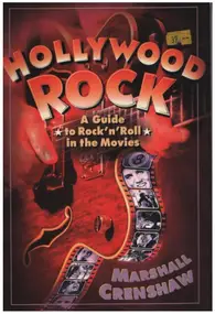 Marshall Crenshaw - Hollywood Rock: A Guide to Rock 'n' Roll in the Movies