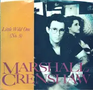 Marshall Crenshaw - Little Wild One (No. 5)