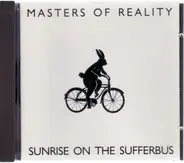 Masters Of Reality - Sunrise on the Sufferbus