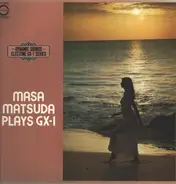 Masa Matsuda - Plays GX-1