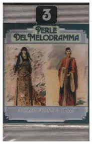 Pietro Mascagni - Perke Dek Nelodramma - Mezzisoprani & Bassi - Vol. 3