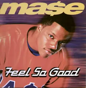 Mase - Feel So Good