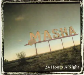 Masha - 24 Hours A Night