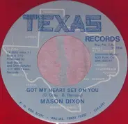 Mason Dixon - Got My Heart Set On You  / Armadillo Country