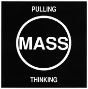 Mass - Pulling / Thinking