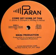 Mass Production - Come Get Some Of This