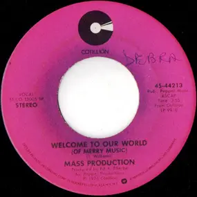 Mass Production - welcome to our world (of merry music) / just a song