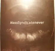 Mass Syndicate - Never