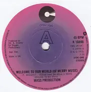 Mass Production - Welcome To Our World (Of Merry Music)