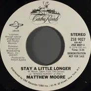 Matthew Moore - Stay A Little Longer