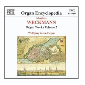 Matthias Weckmann - Organ Works Volume 2