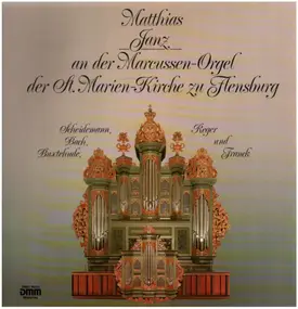 Dietrich Buxtehude - An der Marcussen-Orgel der St. Marienkirche zu Flensburg