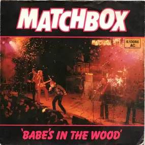 Matchbox - 'Babe's In The Wood' / Tokyo Joe