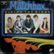 Matchbox - Riding The Night / Mad, Bad and Dangerous
