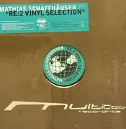 Mathias Schaffhäuser vs. Various - RE: 2 Vinyl Selection
