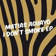 Matias Aguayo - I DON'T SMOKE EP