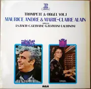 Maurice André & Marie-Claire Alain - Trompete & Orgel  Vol.1