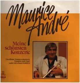 Maurice André - Meine schönsten Konzerte