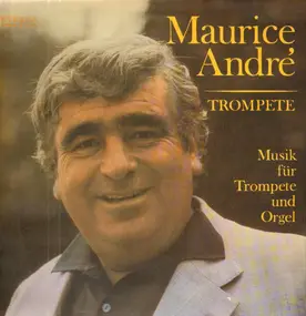Maurice André - Music for Trumpet and Organ