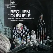 Maurice Duruflé - Requiem De Duruflé (Pour Soli, Chœurs, Orchestre & Orgue)