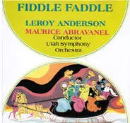 Maurice de Abravanel And Utah Symphony Orchestra - Fiddle Faddle the Music of Leroy Anderson