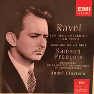 Maurice Ravel - Samson François , Orchestre De La Société Des Concerts Du Conservatoire , André Clu - Les Deux Concertos Pour Piano - Gaspard De La Nuit
