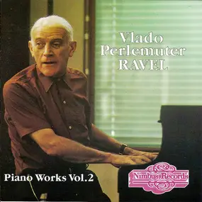 Maurice Ravel - Piano Works Vol. 2