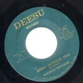 Maurice Williams - Being Without You