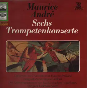 Maurice André - Sechs Trompetenkonzerte