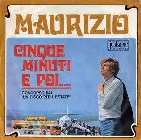 Maurizio - Cinque Minuti E Poi...