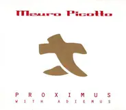 Mauro Picotto - Proximus With Adiemus