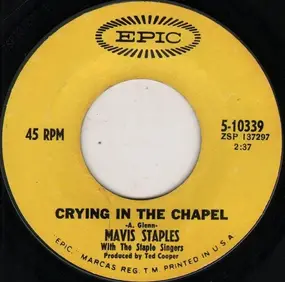 Mavis Staples - Crying In The Chapel / Nothing Lasts Forever