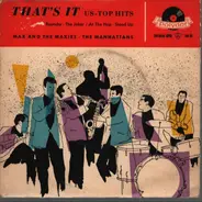 Max And The Maxies / The Manhattans - That's It (US-Top Hits)