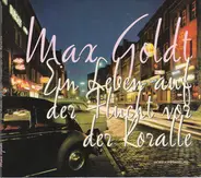 Max Goldt - Ein Leben Auf Der Flucht Vor Der Koralle